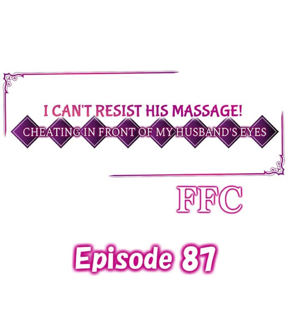 อ่านการ์ตูน I Can’t Resist His Massage! Cheating in Front of My Husband’s Eyes 87 ภาพที่ 1