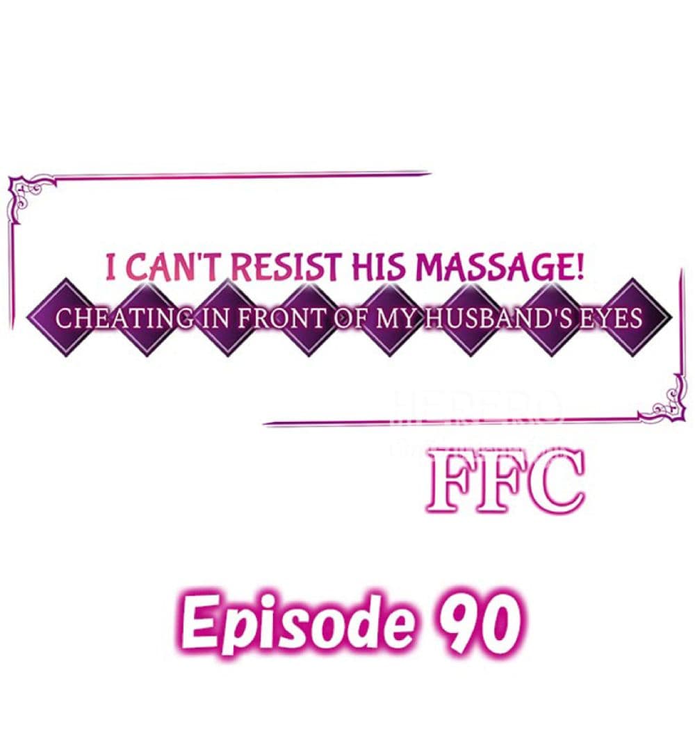 อ่านการ์ตูน I Can’t Resist His Massage! Cheating in Front of My Husband’s Eyes 90 ภาพที่ 1